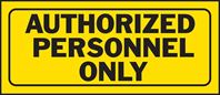 Hy-Ko 23005 Fence Sign, Rectangular, AUTHORIZED PERSONNEL ONLY, Black Legend, Yellow Background, Plastic, Pack of 5