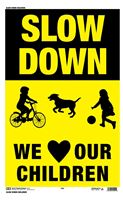 Hy-Ko 25001 Medium Size Safety Sign, SLOW DOWN WE LOVE OUR CHILDREN, Plastic, 12 x 18 in Dimensions, Pack of 5
